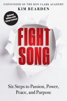 Fight Song: Six Steps to Passion, Power, Peace, and Purpose - Kim Bearden - Books - Dave Burgess Consulting - 9781951600914 - July 4, 2021