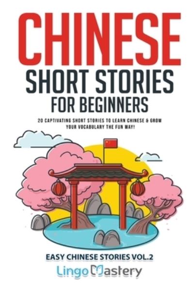 Cover for Lingo Mastery · Chinese Short Stories for Beginners (Buch) (2023)