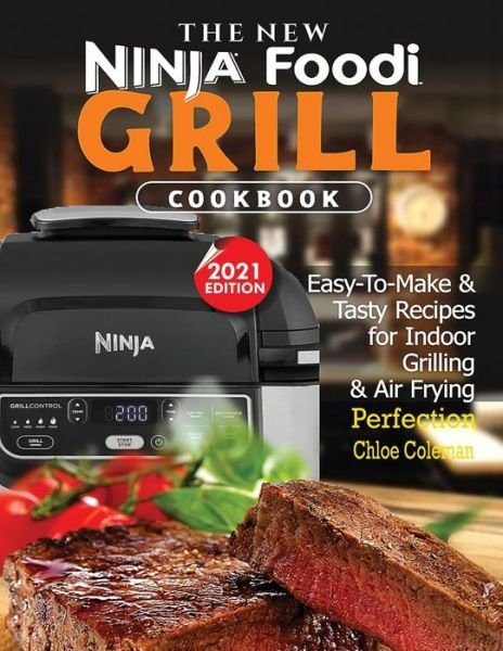 Cover for Chloe Coleman · The New Ninja Foodi Grill Cookbook (Paperback Book) (2020)