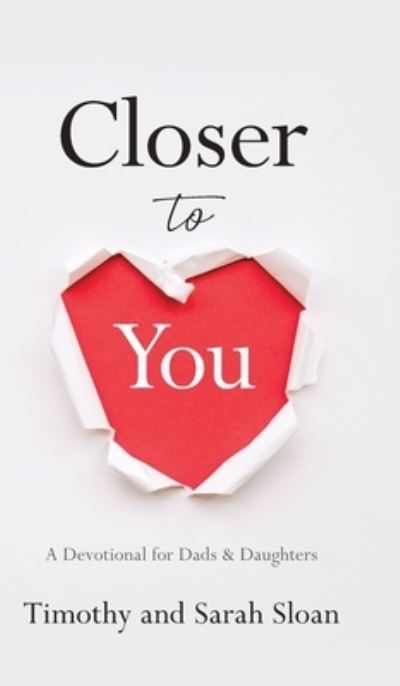 Cover for Timothy W. Sloan · Closer to You (Book) (2022)