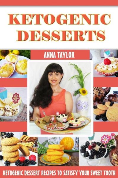 Cover for Anna Taylor · Ketogenic Desserts (Paperback Book) (2017)