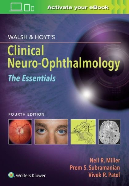 Cover for Miller, Neil, MD · Walsh &amp; Hoyt's Clinical Neuro-Ophthalmology: The Essentials (Paperback Book) (2020)