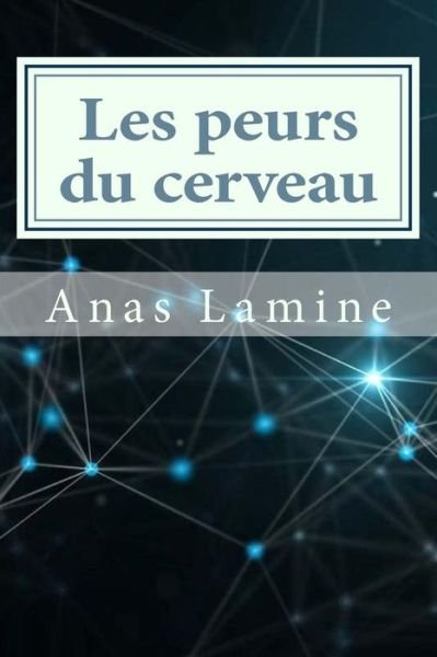 Cover for M Anas Lamine · Les Peurs Du Cerveau (Paperback Bog) (2017)