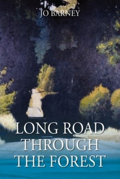 Cover for Jo Barney · Long Road Through the Forest (Pocketbok) (2020)