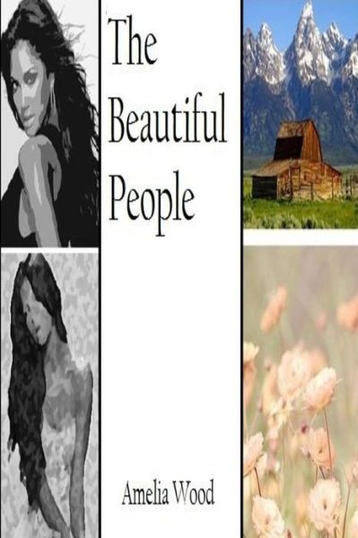 Cover for Amelia Wood · The Beautiful People (Paperback Book) (2017)