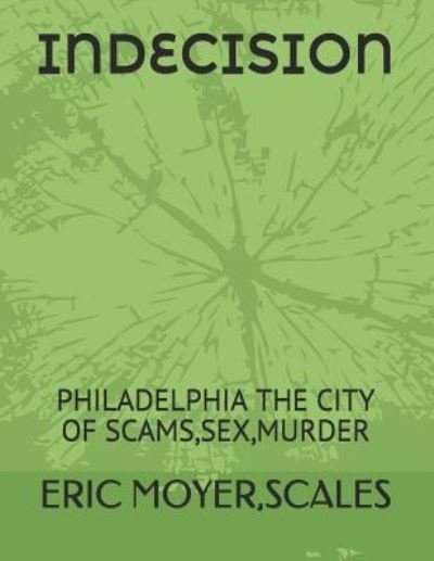 Cover for Scales Sr Eric David Moyer · Indecision (Paperback Bog) (2018)
