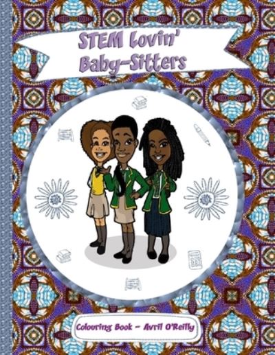 Cover for Avril O'Reilly · STEM Lovin' Baby-Sitters Colouring Book (Paperback Book) (2018)