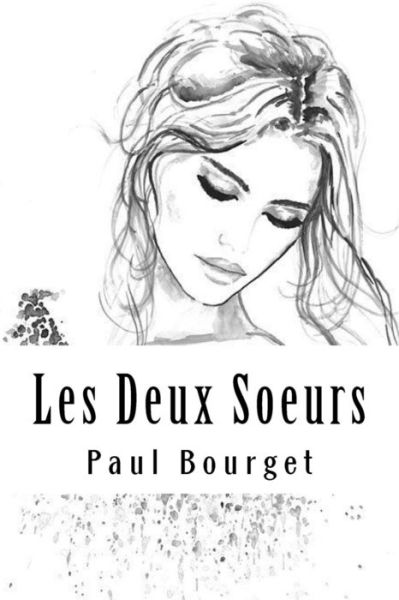 Cover for Paul Bourget · Les Deux Soeurs (Pocketbok) (2018)