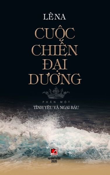 Cover for Na Le · Cu&amp;#7897; c Chi&amp;#7871; n &amp;#272; &amp;#7841; i D&amp;#432; &amp;#417; ng - T&amp;#7853; p 1 (hard cover) (Hardcover Book) (2020)