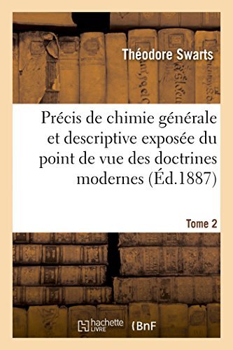 Cover for Swarts-t · Précis De Chimie Générale et Descriptive Exposée Du Point De Vue Des Doctrines Modernes. Tome 2 (Paperback Book) [French edition] (2014)