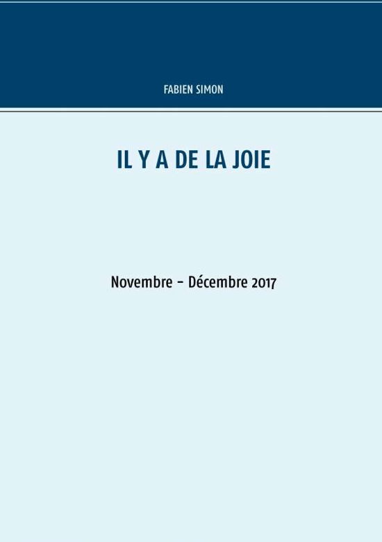 Il y a de la joie. Novembre - Déc - Simon - Livros -  - 9782322144914 - 28 de junho de 2018