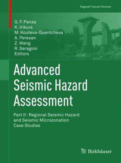 Advanced Seismic Hazard Assessment: Part II: Regional Seismic Hazard and Seismic Microzonation Case Studies - Pageoph Topical Volumes - Giuliano F Panza - Bøger - Springer Basel - 9783034800914 - 27. maj 2011