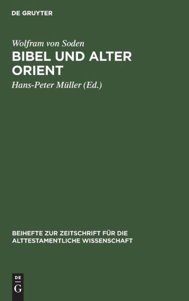 Cover for Ed. Soden Wolfram Von; Hans-peter MŸller · Bibel und Alter Orient (Hardcover Book) (1985)