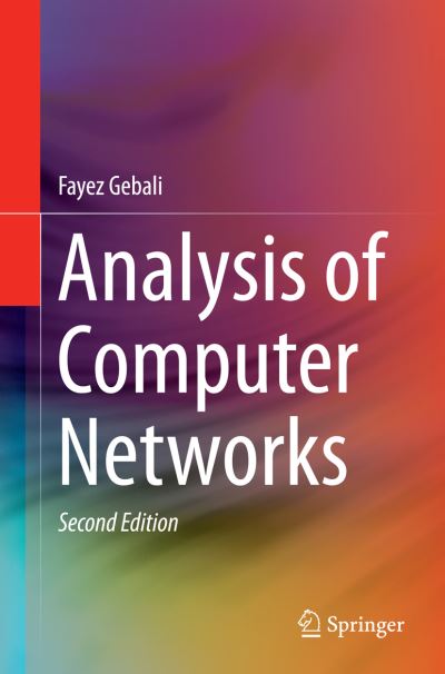 Cover for Fayez Gebali · Analysis of Computer Networks (Paperback Book) [Softcover reprint of the original 2nd ed. 2015 edition] (2016)