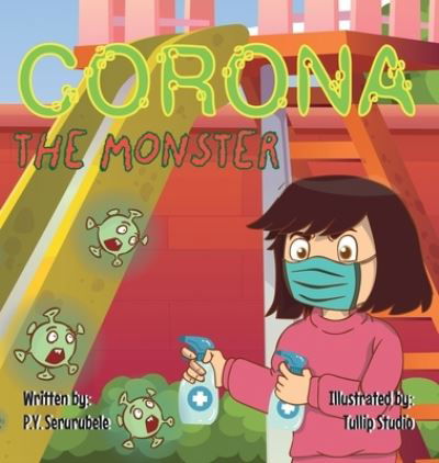 Cover for P Y Serurubele · Corona the Monster (Hardcover bog) (2020)