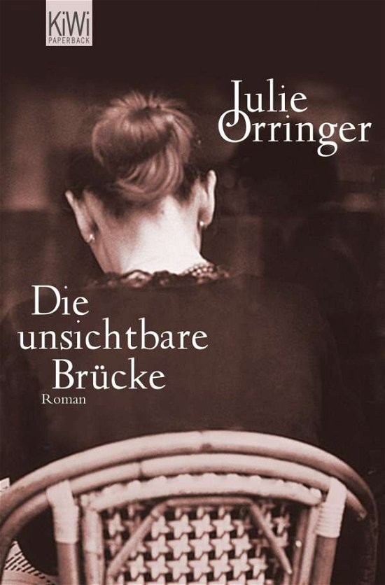 Cover for Julie Orringer · KiWi TB.1247 Orringer.Unsichtb.Brücke (Book)