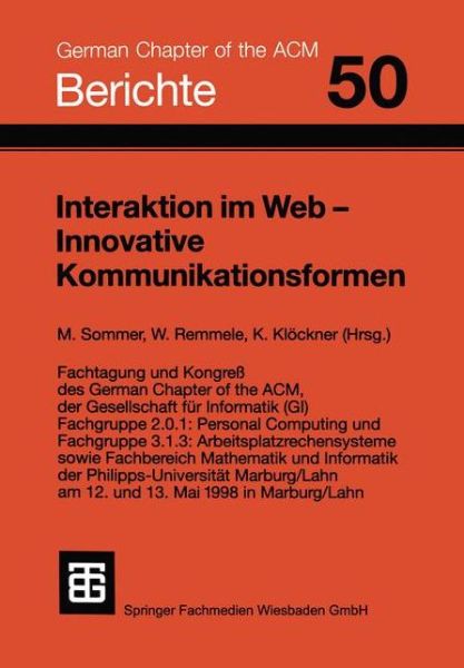 Interaktion Im Web Innovative Kommunikationsformen - Berichte Des German Chapter of the Acm - Manfred Sommer - Books - Vieweg+teubner Verlag - 9783519026914 - 1998
