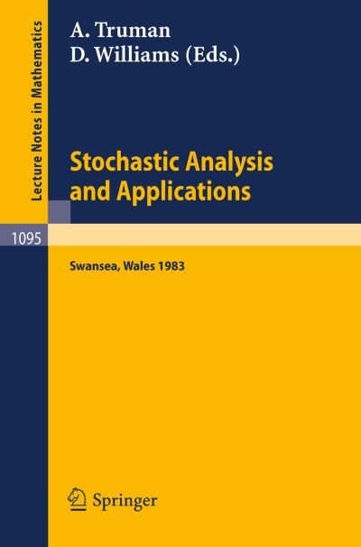 Cover for A Truman · Stochastic Analysis and Applications: Proceedings of the International Conference Held in Swansea, April 11-15, 1983 - Lecture Notes in Mathematics (Paperback Book) (1984)