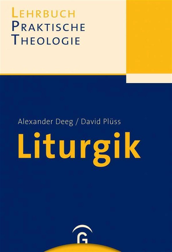 Cover for Deeg, Alexander; Plüss, David · Lehrbuch Praktische Theol.05 Deeg:Litur (Bok)