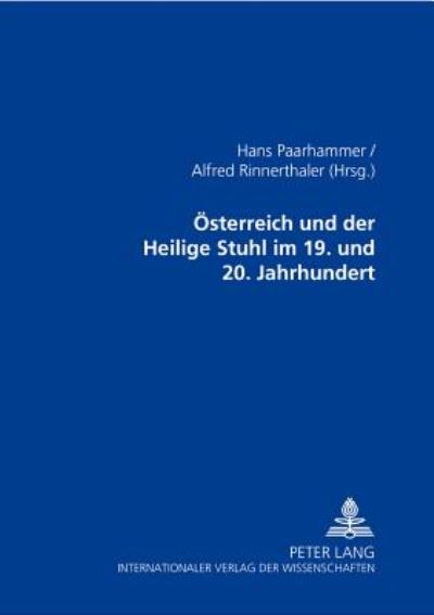 Cover for Oesterreich Und Der Heilige Stuhl Im 19. Und 20. Jahrhundert (Hardcover Book) (2001)