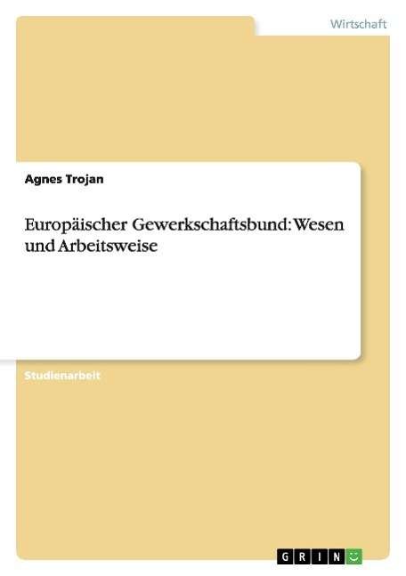 Cover for Trojan · Europäischer Gewerkschaftsbund: (Bog) [German edition] (2013)