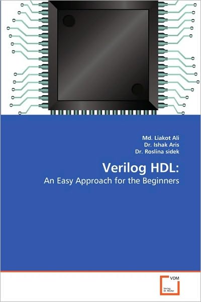 Cover for Roslina Sidek · Verilog Hdl:: an Easy Approach for the Beginners (Paperback Book) (2010)