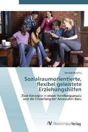 Sozialraumorientierte, flexibel - Muschik - Bøger -  - 9783639423914 - 6. juni 2012