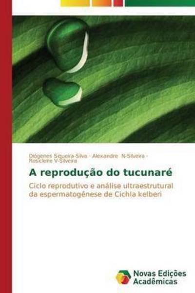 Cover for Siqueira-silva Diogenes · A Reproducao Do Tucunare (Taschenbuch) (2015)