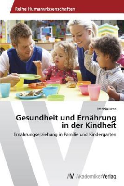 Cover for Lasta Patrizia · Gesundheit Und Ernährung in Der Kindheit (Paperback Book) [German edition] (2014)