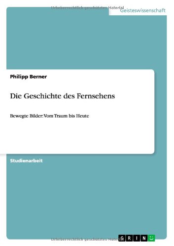 Cover for Berner · Die Geschichte des Fernsehens (Buch) [German edition] (2011)