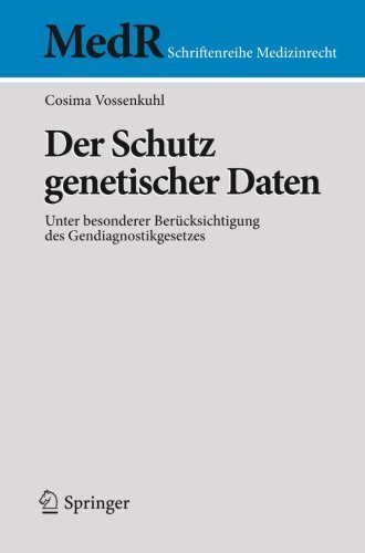 Cover for Cosima Vossenkuhl · Der Schutz Genetischer Daten: Unter Besonderer Berucksichtigung Des Gendiagnostikgesetzes - MedR Schriftenreihe Medizinrecht (Paperback Book) [2013 edition] (2013)