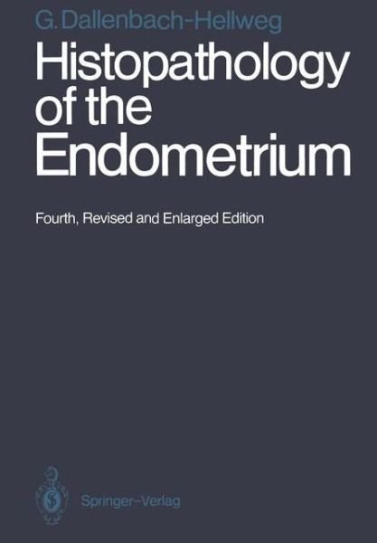 Cover for Gisela Dallenbach-Hellweg · Histopathology of the Endometrium (Pocketbok) [4th ed. 1987. Softcover reprint of the original 4t edition] (2012)
