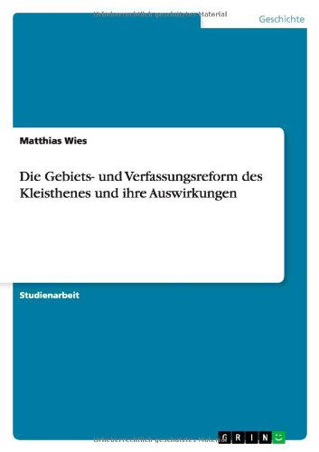 Die Gebiets- und Verfassungsreform - Wies - Książki - GRIN Verlag - 9783656336914 - 11 sierpnia 2013