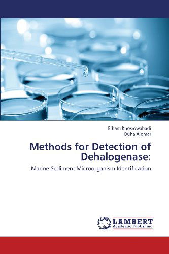 Cover for Duha Alomar · Methods for Detection of Dehalogenase:: Marine Sediment Microorganism Identification (Paperback Book) (2013)