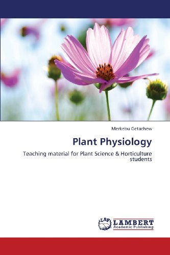 Cover for Merkebu Getachew · Plant Physiology: Teaching Material for Plant Science &amp; Horticulture Students (Paperback Book) (2013)