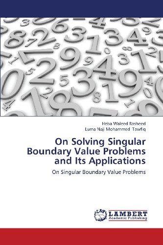 Cover for Luma Naji Mohammed Tawfiq · On Solving Singular Boundary Value Problems and Its Applications: on Singular Boundary Value Problems (Paperback Bog) (2013)