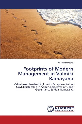 Cover for Nilambar Deota · Footprints of Modern Management in Valmiki Ramayana: Valuebased Leadership,interim &amp; Representative Govt,trusteeship in Admin,objectives of Good Governance &amp; Ideal Ramarajya (Paperback Bog) (2013)