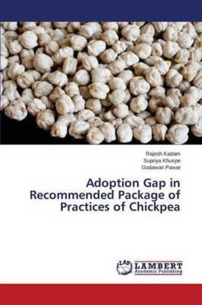 Cover for Kadam Rajesh · Adoption Gap in Recommended Package of Practices of Chickpea (Taschenbuch) (2015)