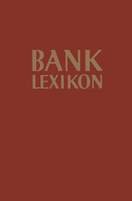 Cover for Gerhard Muller · Bank-Lexikon: Handwoerterbuch Fur Das Bank- Und Sparkassenwesen (Paperback Book) [7th 7. Aufl. 1973 edition] (2014)