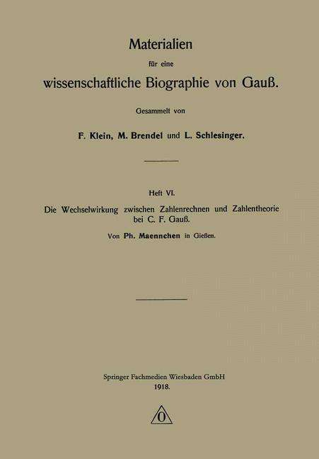 Cover for Ph Maennchen · Die Wechselwirkung Zwischen Zahlenrechnen Und Zahlentheorie Bei C. F. Gauss (Paperback Book) [1918 edition] (1918)