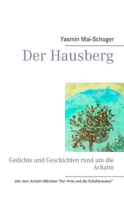 Cover for Mai-Schoger · Der Hausberg (Book) (2019)