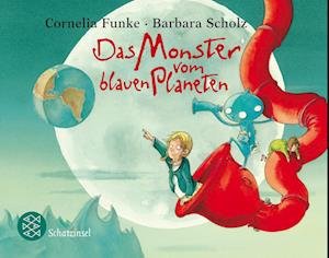 Cover for Funke, Cornelia; Scholz, Barbara · Das Monster Vom Blauen Planeten (Bog)