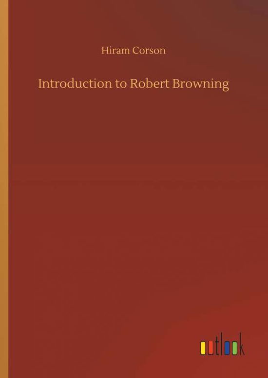 Cover for Corson · Introduction to Robert Browning (Buch) (2018)