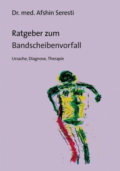 Cover for Afshin Seresti · Ratgeber Zum Bandscheibenvorfall (Pocketbok) (2015)