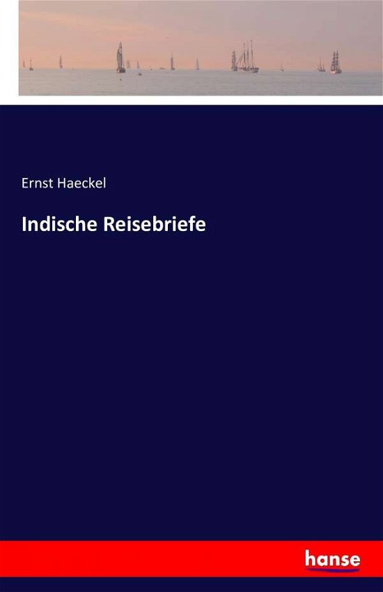 Cover for Haeckel · Indische Reisebriefe (Buch) (2016)