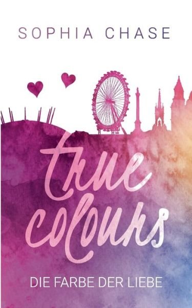 True Colours - Chase - Kirjat -  - 9783741265914 - tiistai 9. elokuuta 2016