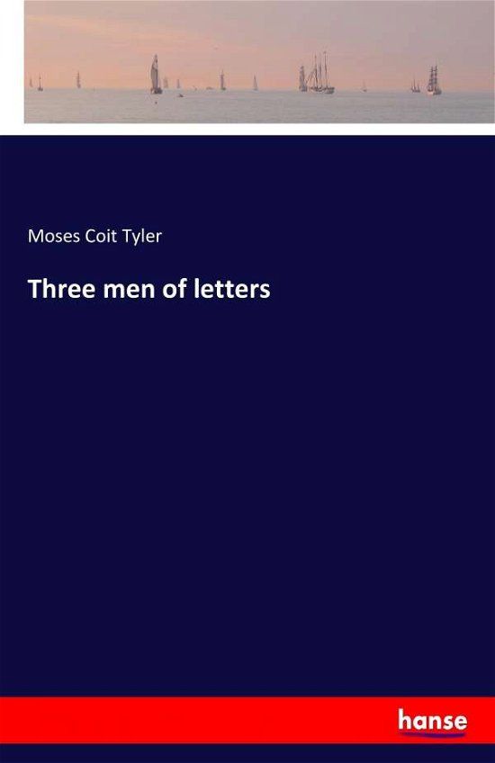 Cover for Tyler · Three men of letters (Buch) (2016)