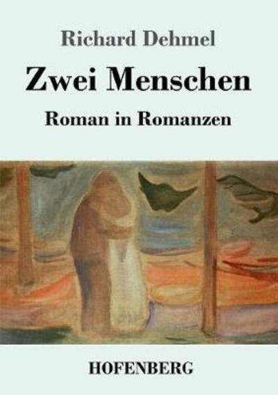 Cover for Dehmel · Zwei Menschen (Bok) (2018)