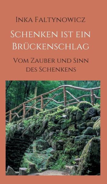 Cover for Faltynowicz · Schenken ist ein Brückensch (Book) (2017)