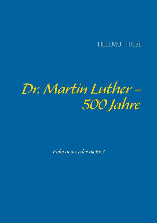 Cover for Hilse · Dr. Martin Luther - 500 Jahre (Book)